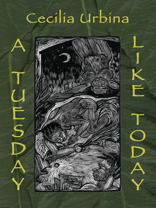 Title details for A Tuesday Like Today by Cecilia Urbina - Available